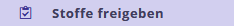 Stoffe freigeben