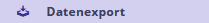 Datenexport