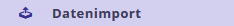 Datenimport